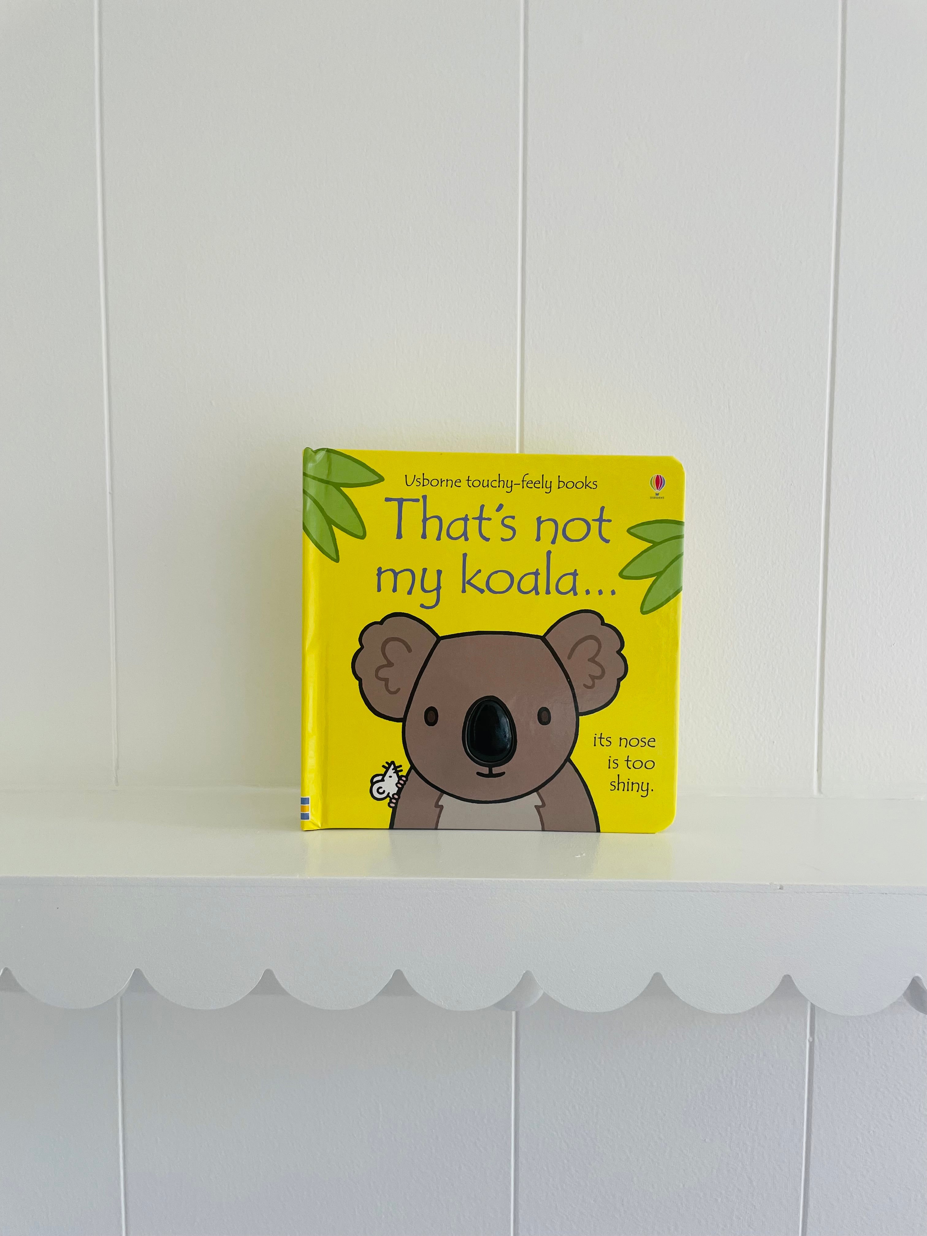 THAT’S NOT MY KOALA